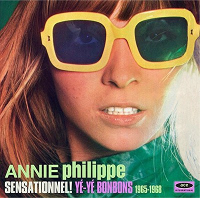 Annie Philippe - Sensationnel Ye-Ye Bonbons 1965-68 [New CD] UK - Import-image