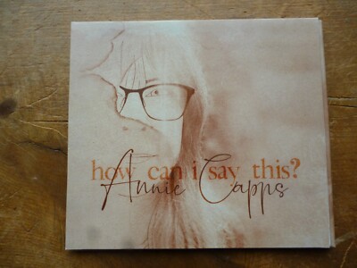 ANNIE CAPPS: How Can I Say This?:  12 Trks  CD 2022-image