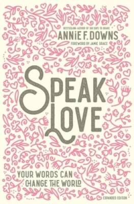 Speak Love: Your Words Can Change the World - Hardcover - GOOD-image