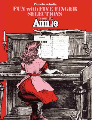FUN WITH 5 FINGER SELECTIONS FROM ANNIE: PIANO By Pamela Schultz & Robert VG-image
