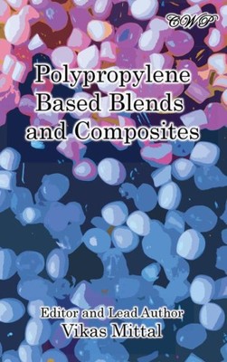 Polypropylene Based Blends and Composites (Polymer Science) by Vikas Mittal-image