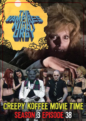 The Vampires Night Orgy Creepy Koffee Movie Time Horror Show Comedy Annie Cruz-image