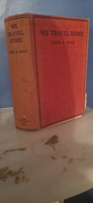 We Travel Home. Annie A Swan.  1st Edition 1935-image