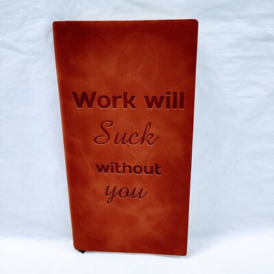 Work Will Suck Without You Faux Leather Notebook Pad-image