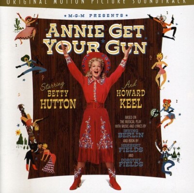 Annie Get Your Gun: Original Motion Picture Soundtrack (Re-release of 1950 Film-image