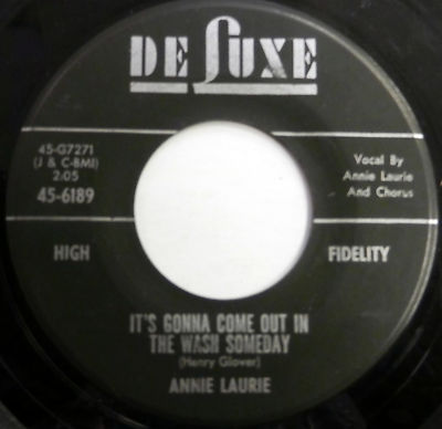 ANNIE LAURIE 45 It's Gonna Come Out In The Wash Someday DELUXE lbl DOO WOP w5962-image