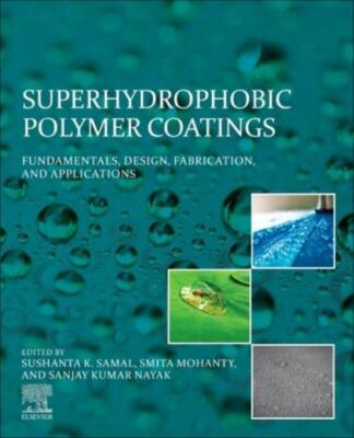 Superhydrophobic Polymer Coatings: Fundamentals, Design, Fabrication, And A...-image