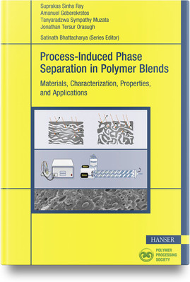 Process-Induced Phase Separation in Polymer Blends: Materials, Characterizat...-image