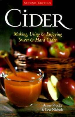 Cider: Making, Using & Enjoying Sweet & Hard Cider - Paperback - VERY GOOD-image