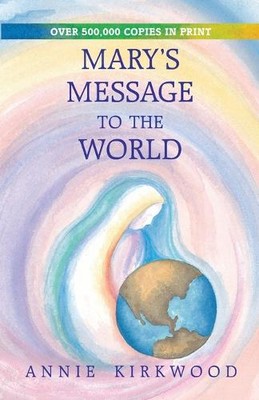 Annie Kirkwood Mary's Message to the World (Paperback)-image