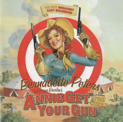 ANNIE GET YOUR GUN - BERNADETTE PETERS - NEW BROADWAY CAST - CD-image