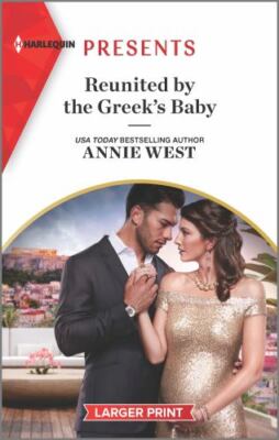 Reunited by the Greek's Baby by West, Annie-image