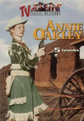 TV Classic Western Series: Annie Oakley w/ 5 Episodes (DVD, 2004, Full Screen)-image