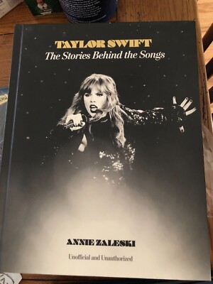 Taylor Swift: The Stories Behind the Songs Hardcover – 2024 by Annie Zaleski-image