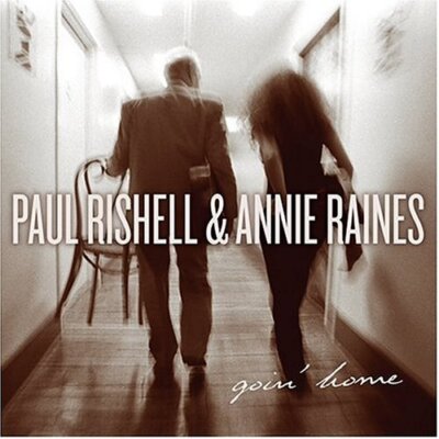 PAUL RISHELL ANNIE RAINES - Goin' Home - CD - **Mint Condition** - RARE-image