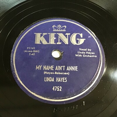Linda Hayes - My Name Ain't Annie / Let's Babalu 78 - King 4752 - R&B-image