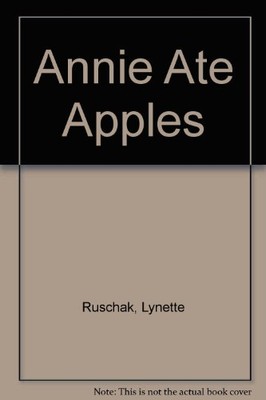 Annie Ate Apples By Lynette Ruschak-image