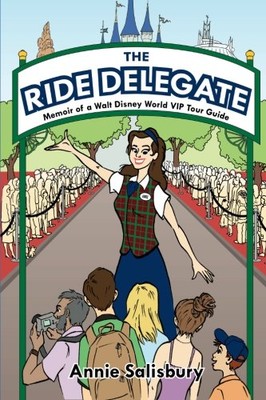 The Ride Delegate: Memoir of a Walt Disney World VIP Tour Guide-image