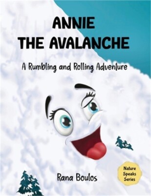 Annie the Avalanche: A Rumbling and Rolling Adventure (Paperback or Softback)-image