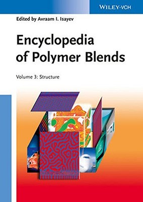 ENCYCLOPEDIA OF POLYMER BLENDS, VOLUME 3: STRUCTURE By Avraam Isayev - Hardcover-image