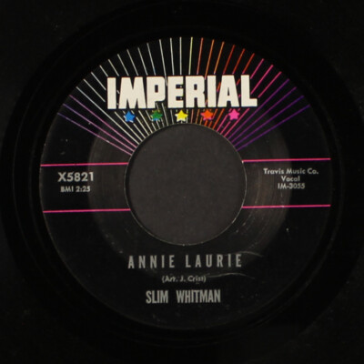 SLIM WHITMAN: annie laurie / valley of tears IMPERIAL 7