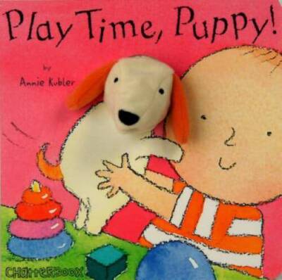 Play Time, Puppy (Chatterboox) - Board book By Annie Kubler - VERY GOOD-image