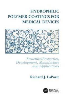 Hydrophilic Polymer Coatings for Medical Devices by Richard J. LaPorte-image