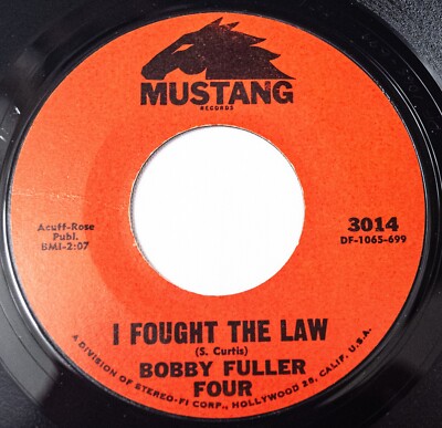 Bobby Fuller Four Garage Rock 45 I Fought The Law bw Little Annie Lou on Mustang-image