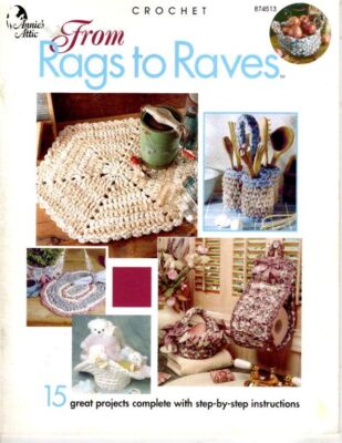 ANNIE'S ATTIC CROCHET FROM RAGS TO RAVES 15 GREAT PROJECTS-image