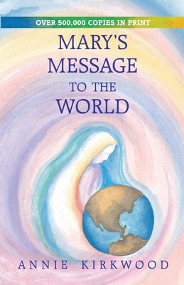 Mary's Message to the World: As Sent by Mary, the Mother of Jesus-image