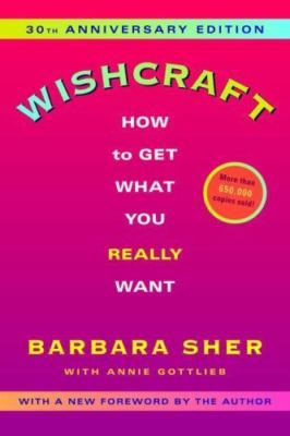 Wishcraft: How to Get What You Really Want by Sher, Barbara; Gottlieb, Annie-image