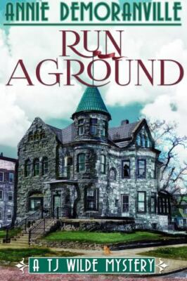 Run Aground: A TJ Wilde Mystery by Demoranville, Annie-image
