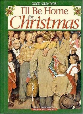 I'll Be Home for Christmas: Good Old Days Remembers by Ken Tate-image