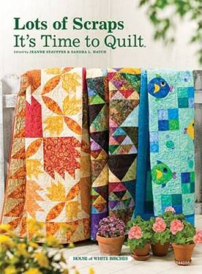Lots of Scraps: Its Time to Quilt - Paperback By Stauffer, Jeanne - VERY GOOD-image