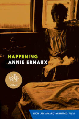Happening - Paperback By Ernaux, Annie - GOOD-image