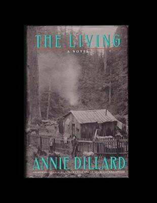 The Living: A Novel - Hardcover By Dillard, Annie - GOOD-image