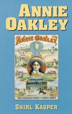 Annie Oakley - paperback, 9780806132440, Shirl Kasper, new-image