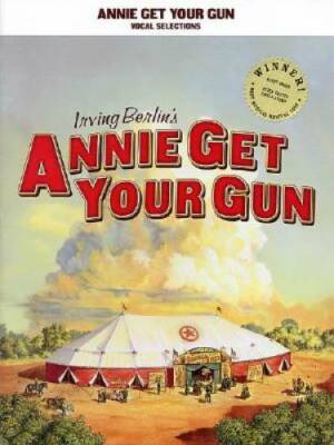 Annie Get Your Gun - Paperback By Berlin, Irving - GOOD-image