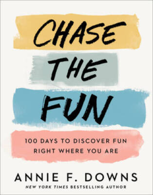Chase the Fun: 100 Days to Discover Fun Right Where You Are - VERY GOOD-image