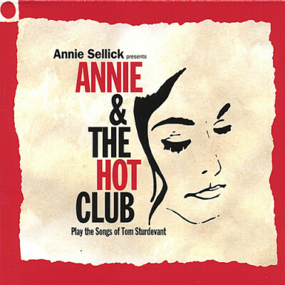 Annie & the Hot Club Play The Songs Of Tom Sturdevant Chalice 2007 Digipak CD VG-image