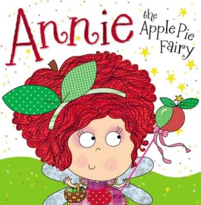 Annie the Apple Pie Fairy - Paperback By Thomas Nelson - VERY GOOD-image