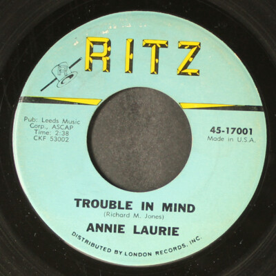 ANNIE LAURIE: trouble in mind / time out for tears RITZ 7
