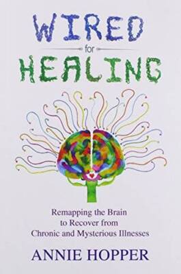 Wired for Healing - Remapping the Brain to Recover from Chronic and Myste - GOOD-image