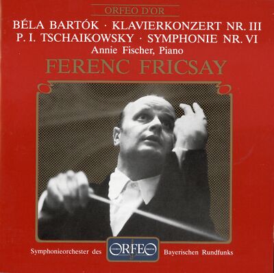 TCHAIKOVSKY Sym No.6, BARTOK Piano Cto 3; Annie Fischer, Ferenc Fricsay (ORFEO)-image