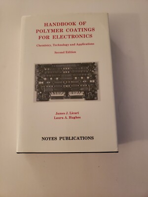 Handbook of Polymer Coatings For Electronics by Licari Hardcover 2nd Ed 1990-image