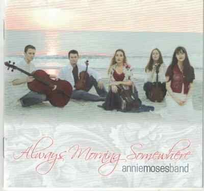 Annie Moses Band - Always Morning Somewhere - Very Good CD-image