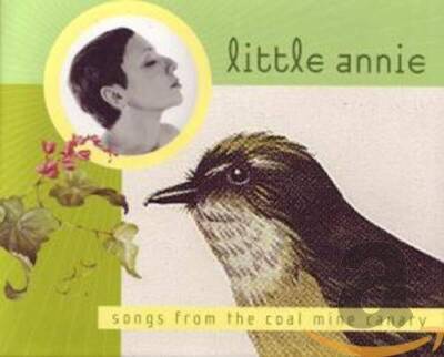 Songs from the Coalmine Canary - Audio CD By LITTLE ANNIE - VERY GOOD-image