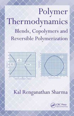 Polymer Thermodynamics : Blends, Copolymers and Reversible Polymerization, Ha...-image