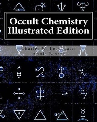 Annie Wood Besant Charles W Leadbe Occult Chemistry Illustrated Edi (Paperback)-image